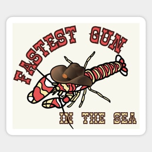 Pistol Shrimp Fastest Gun Western Style1 Magnet